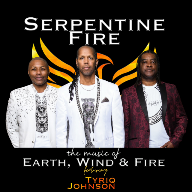 Serpentine Fire: A Tribute to Earth Wind and Fire